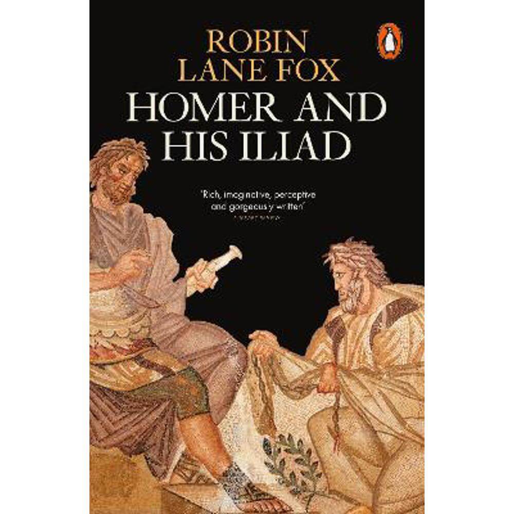 Homer and His Iliad (Paperback) - Robin Lane Fox